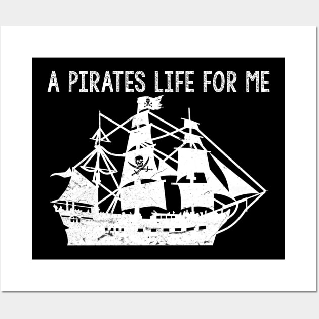 A Pirates Life For Me Wall Art by JD_Apparel